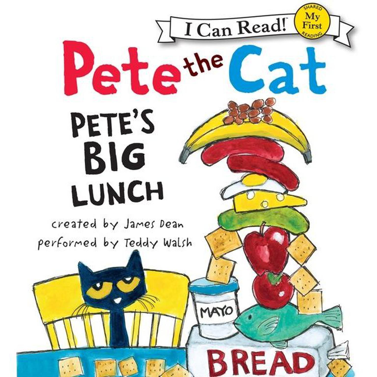 Pete the Cat: Petes Big Lunch Audiobook, by James Dean