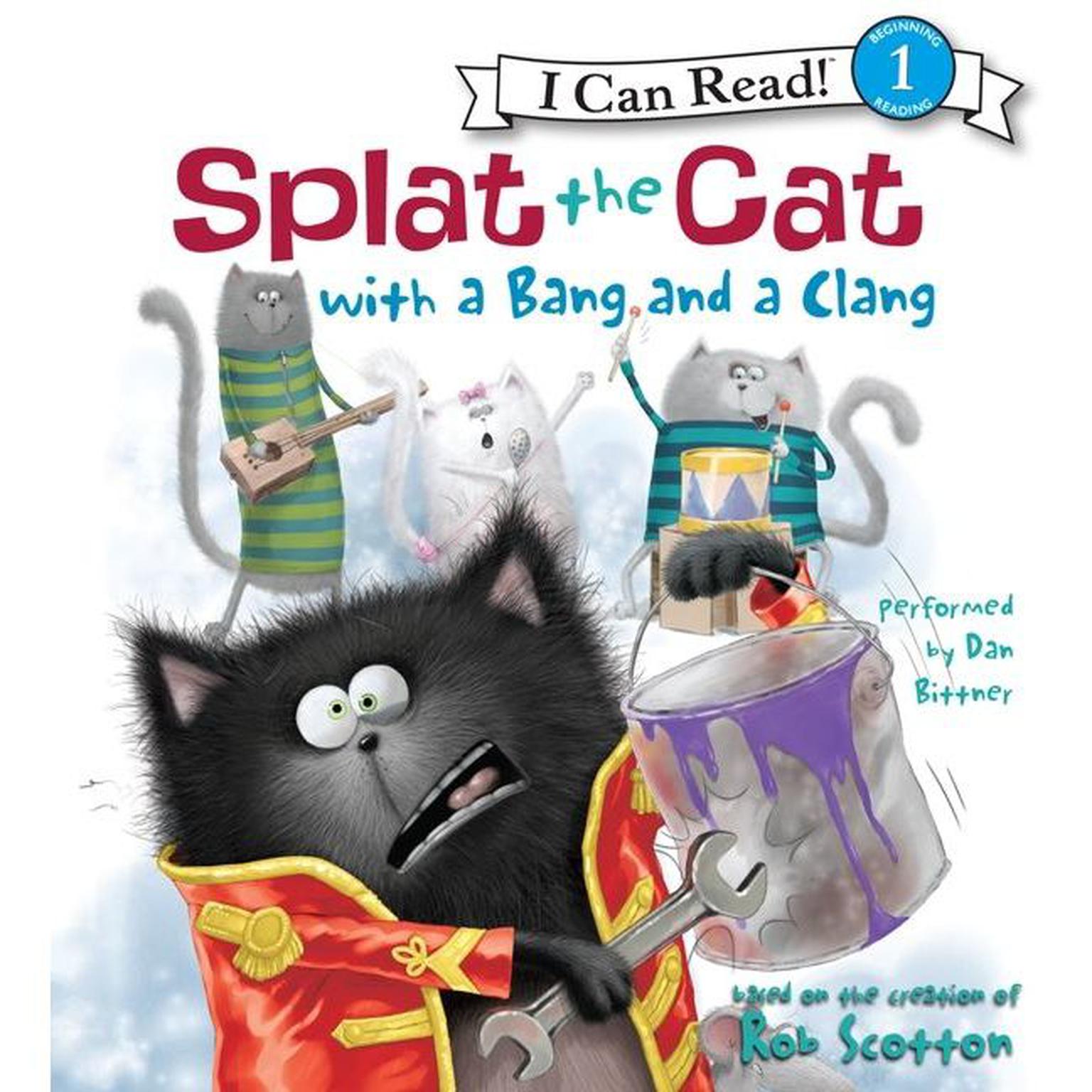 Splat the Cat with a Bang and a Clang Audiobook, by Rob Scotton