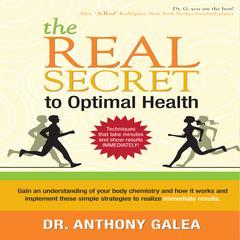 The Real Secret to Optimal Health Audiobook, by Anthony Galea