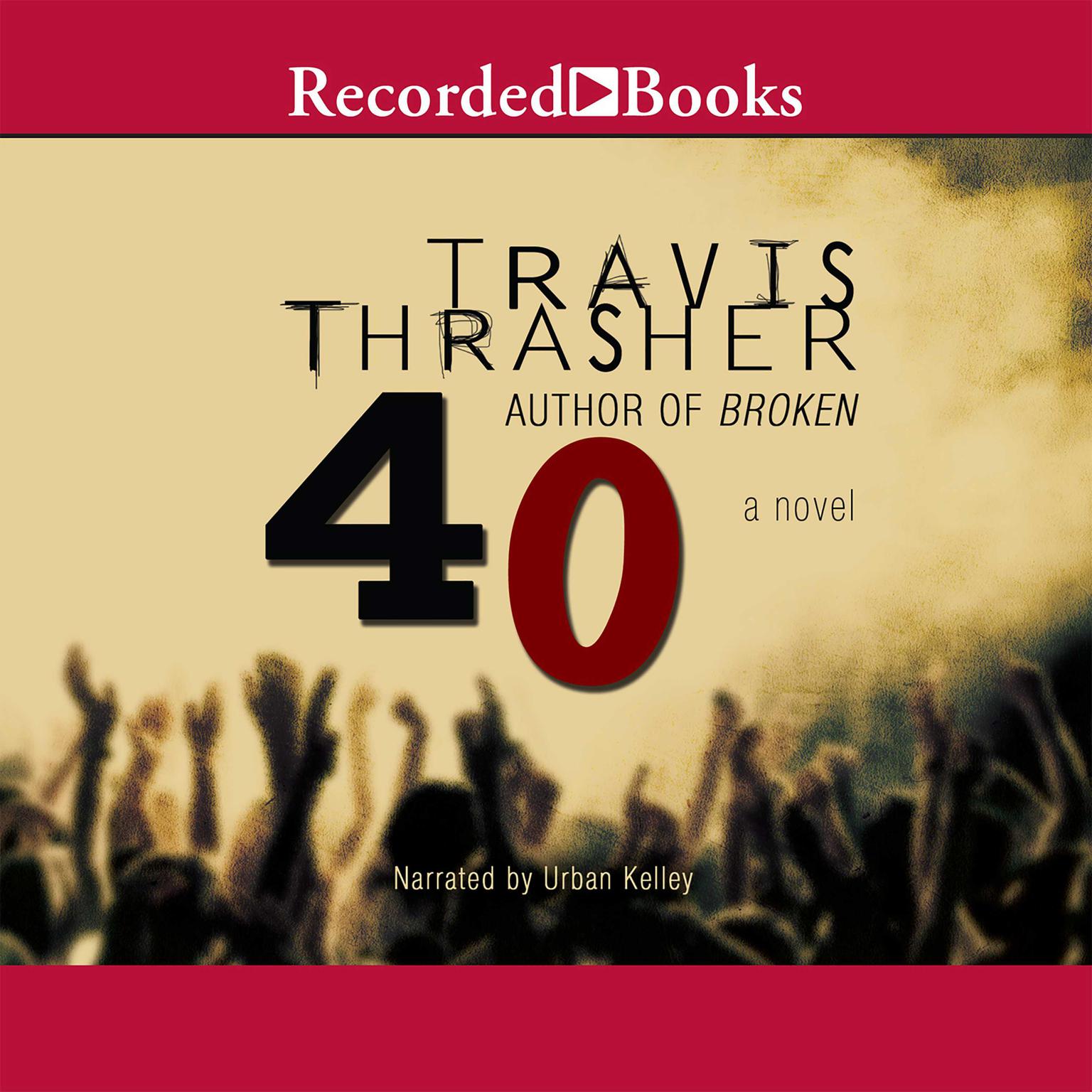 40 Audiobook, by Travis Thrasher