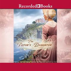 The Tutors Daughter Audiobook, by Julie Klassen