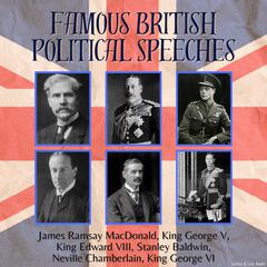 Famous British Political Speeches Audiobook, by various authors