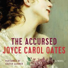 The Accursed Audiobook, by Joyce Carol Oates