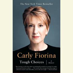 Tough Choices: A Memoir Audiobook, by Carly Fiorina