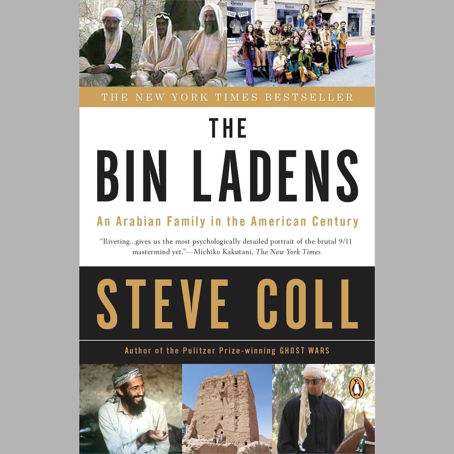 The Bin Ladens (Abridged): An Arabian Family in the American Century Audiobook, by Steve Coll