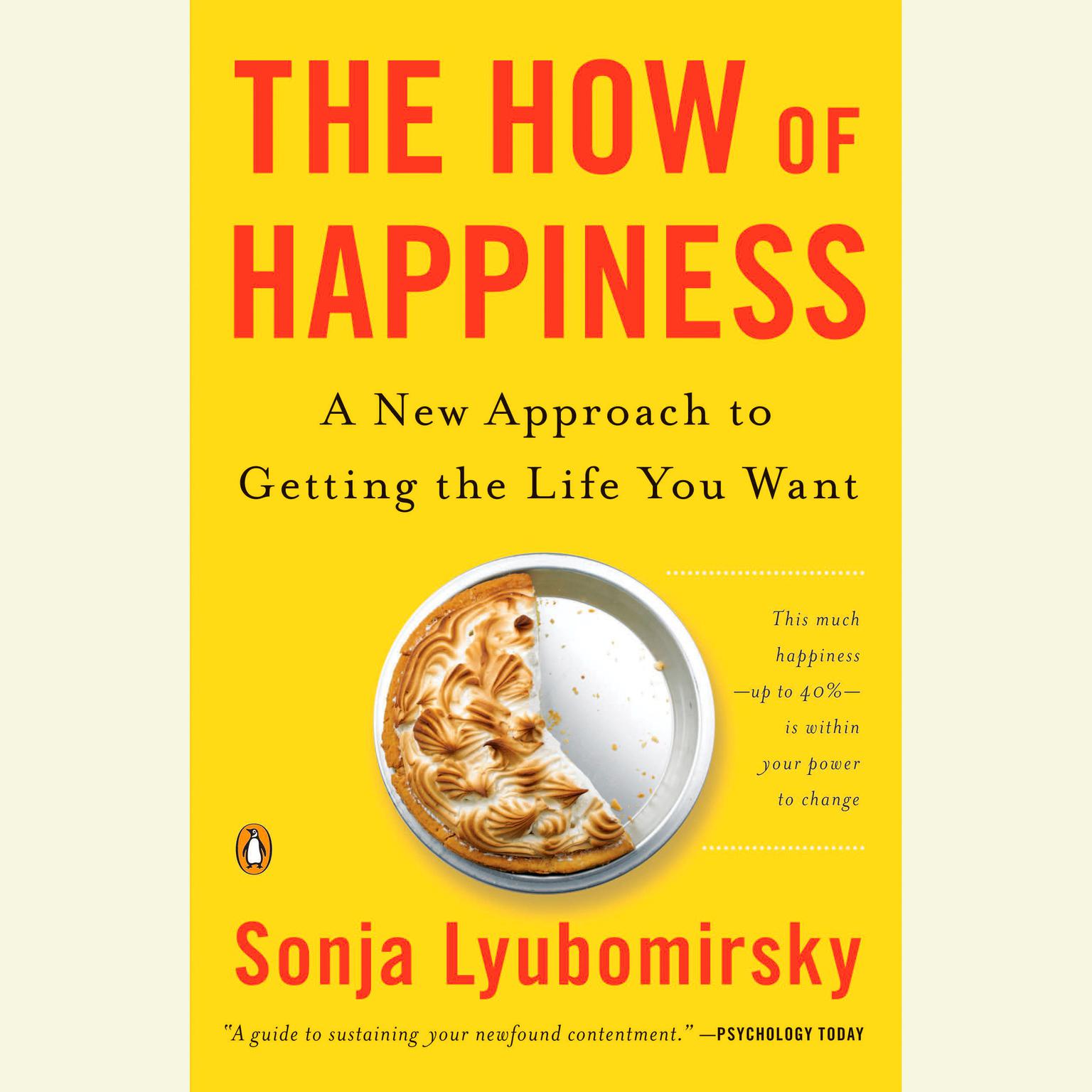 The How of Happiness (Abridged): A Scientific Approach to Getting the Life You Want Audiobook, by Sonja Lyubomirsky