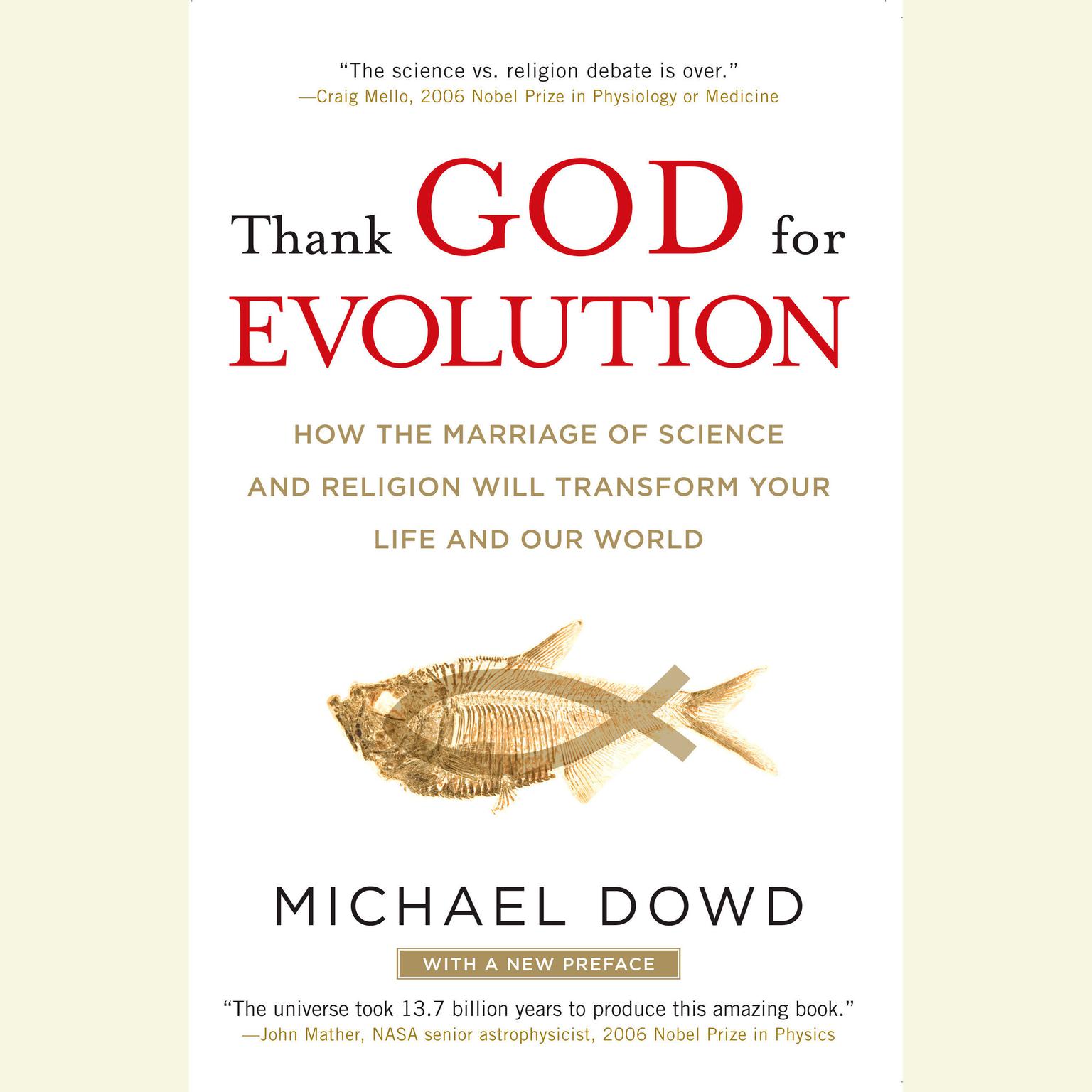 Thank God for Evolution (Abridged): How the Marriage of Science and Religion Will Transform Your Life and Our World Audiobook, by Michael Dowd