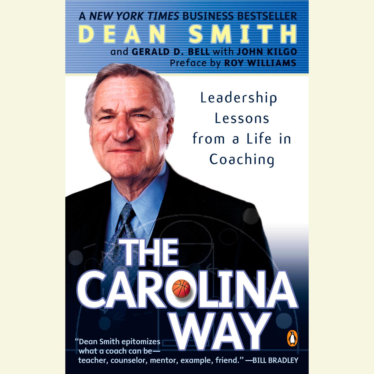 The Carolina Way: Leadership Lessons from a Life in Coaching Audiobook, by Dean Smith