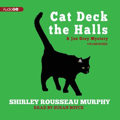 Cat Deck the Halls: A Joe Grey Mystery Audiobook, by 