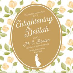 Enlightening Delilah Audiobook, by M. C. Beaton