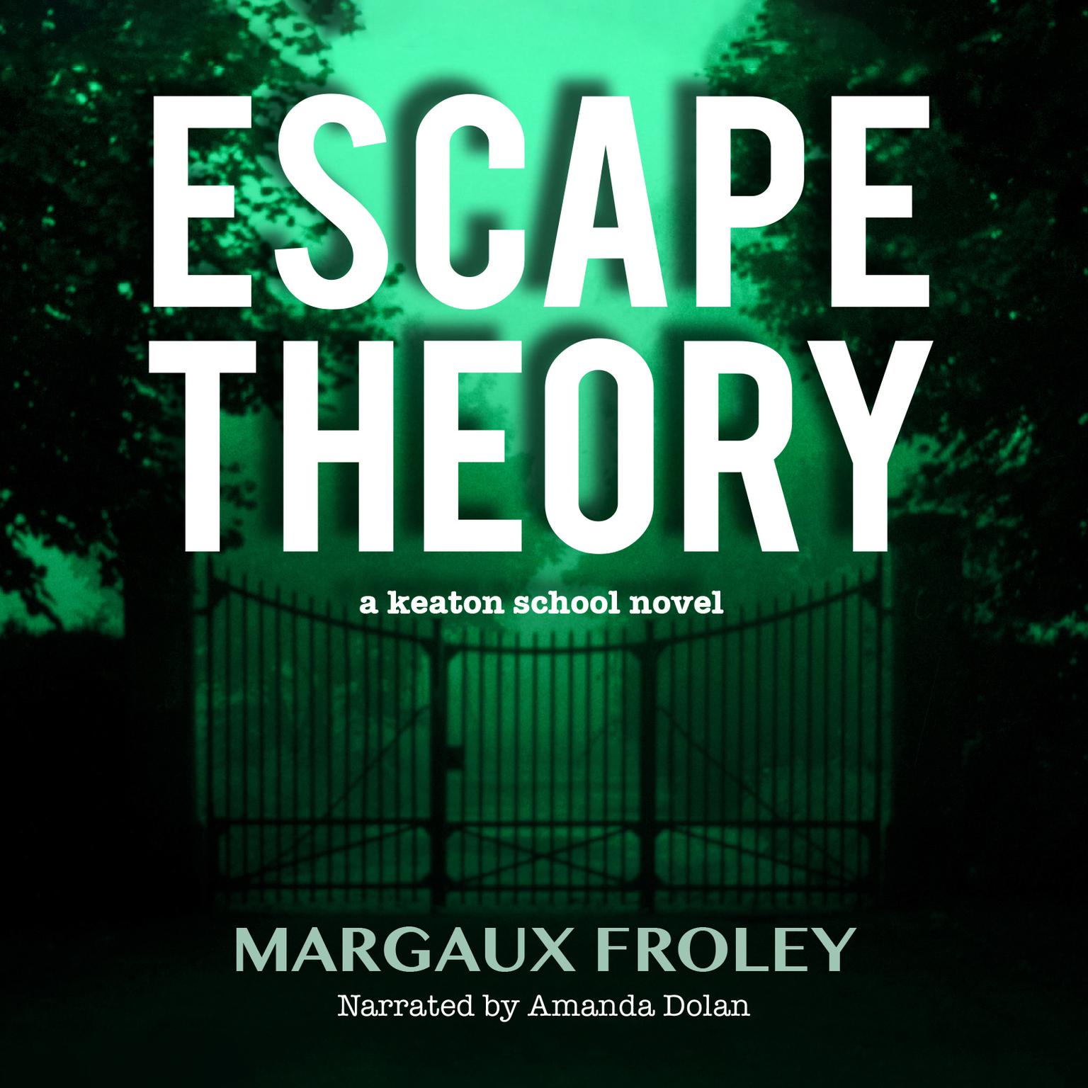 Escape Theory Audiobook, by Margaux Froley