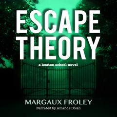Escape Theory Audiobook, by Margaux Froley