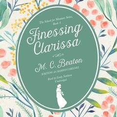 Finessing Clarissa Audiobook, by M. C. Beaton