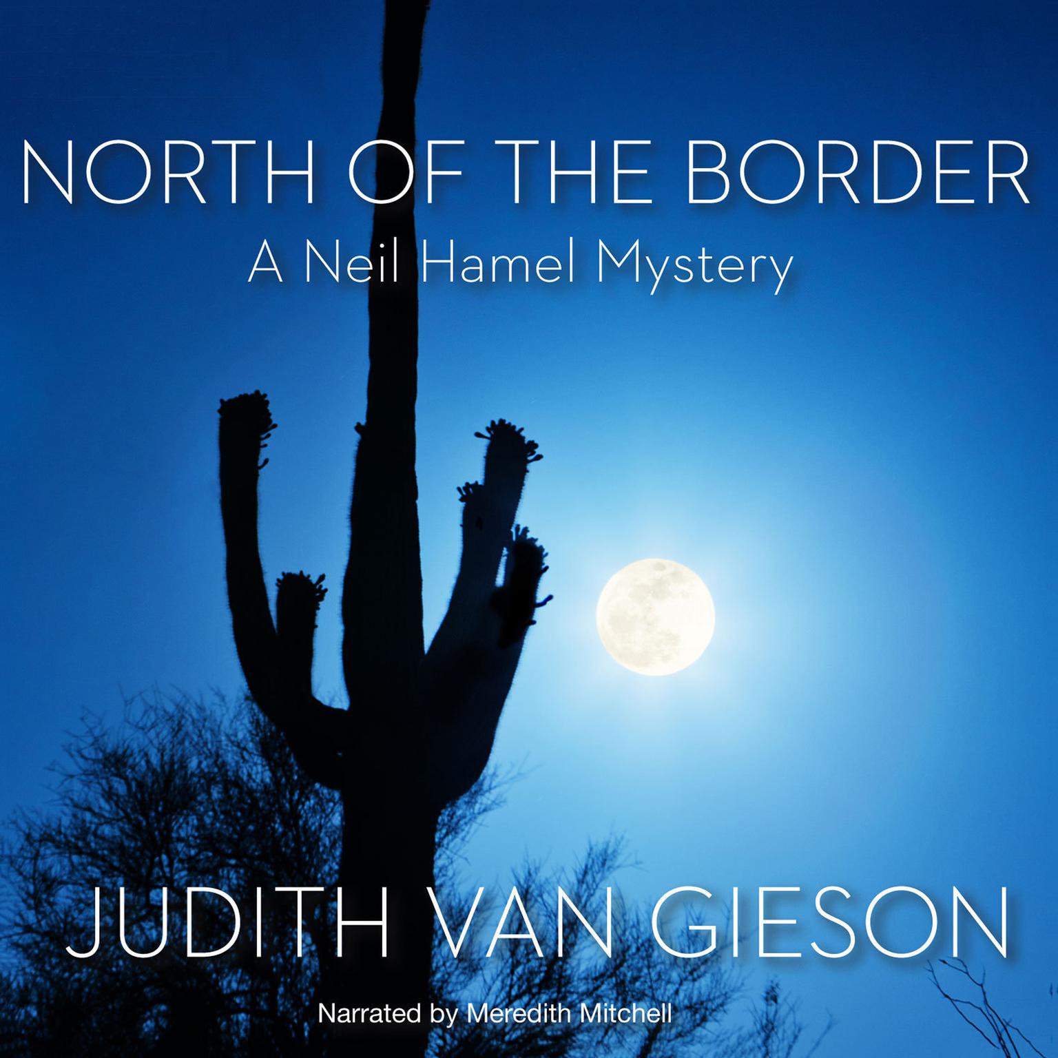 North of the Border Audiobook, by Judith Van Gieson
