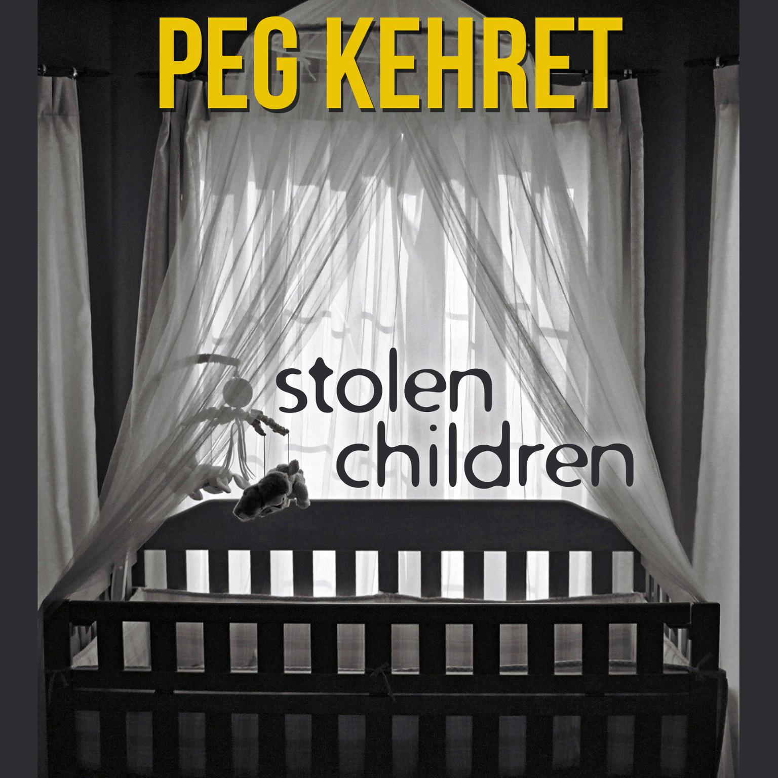 Stolen Children Audiobook, by Peg Kehret