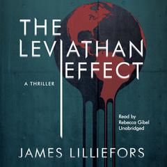 The Leviathan Effect: A Thriller Audiobook, by James Lilliefors