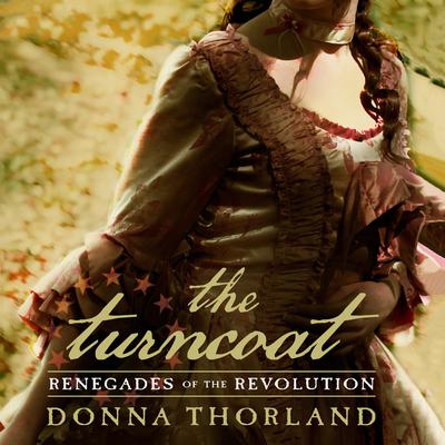 The Turncoat: Renegades of the Revolution Audiobook, by Donna Thorland