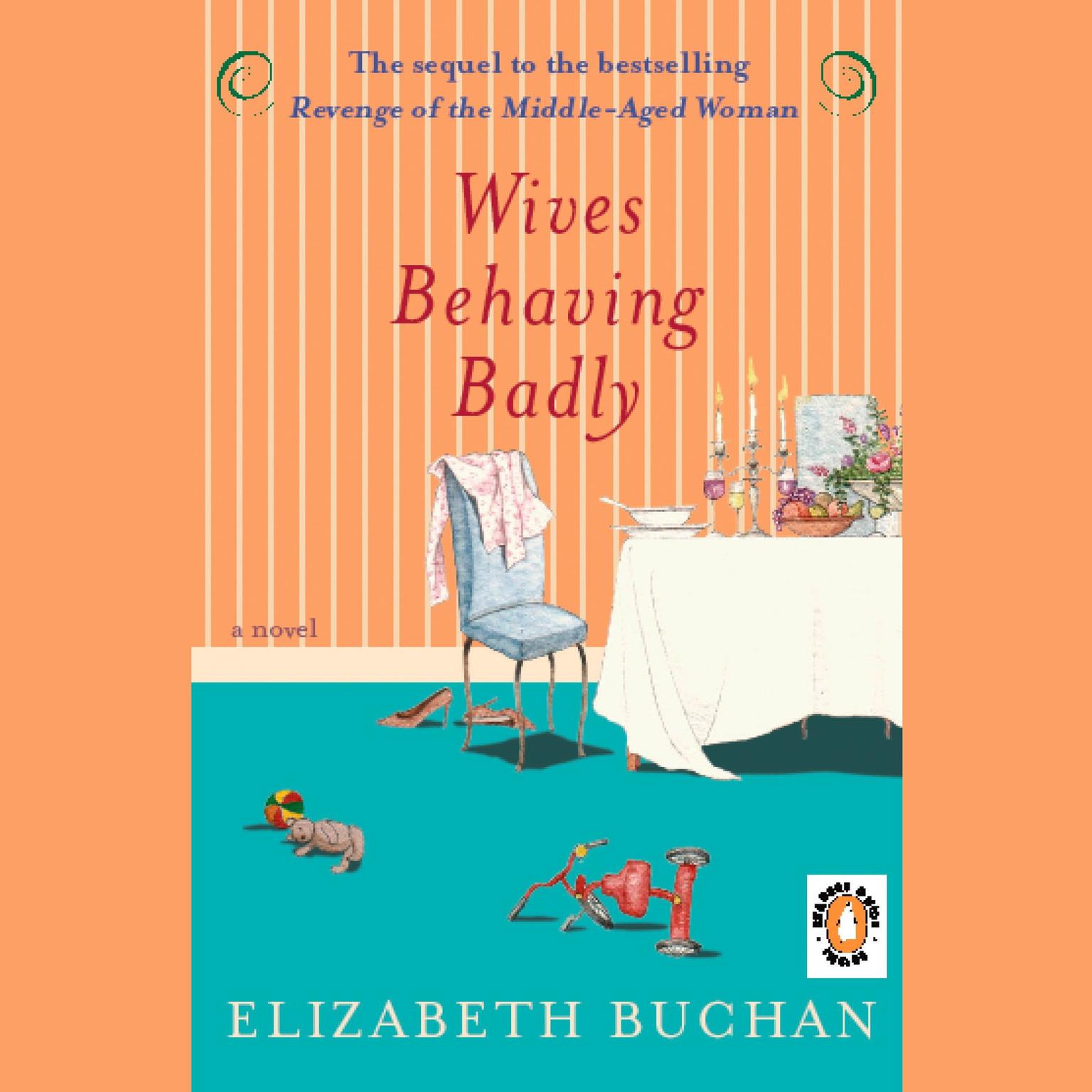 Wives Behaving Badly Audiobook, by Elizabeth Buchan