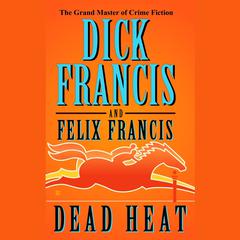 Dead Heat Audiobook, by Dick Francis