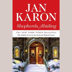 Shepherds Abiding, including Esther's Gift and the Mitford Snowmen: Including Esther’s Gift and The Mitford Snowmen Audiobook, by Jan Karon