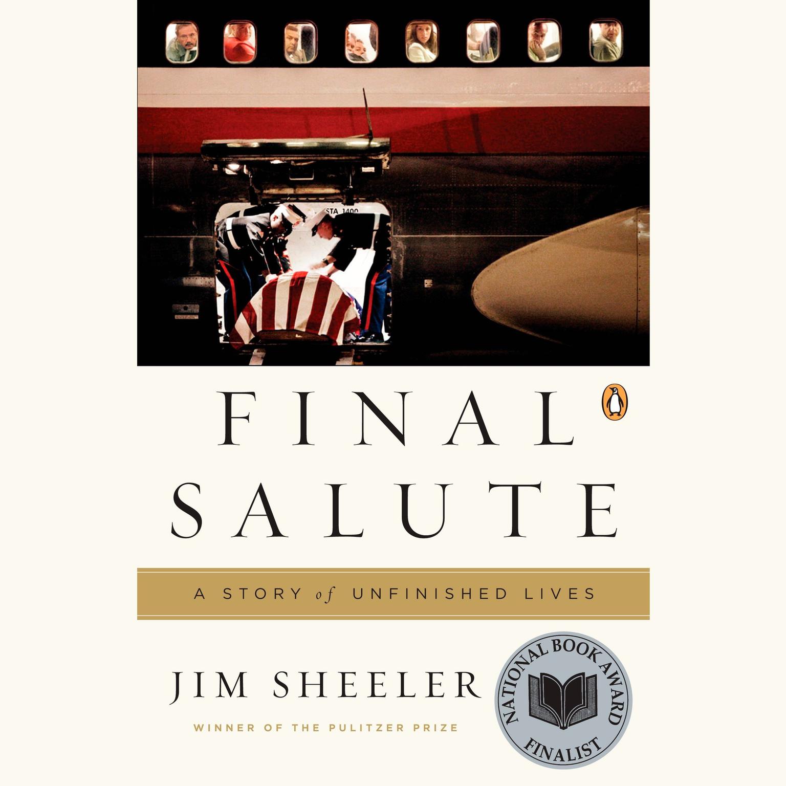 Final Salute: A Story of Unfinished Lives Audiobook, by Jim Sheeler