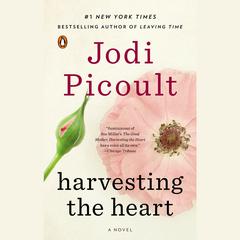 Harvesting the Heart: A Novel Audiobook, by Jodi Picoult