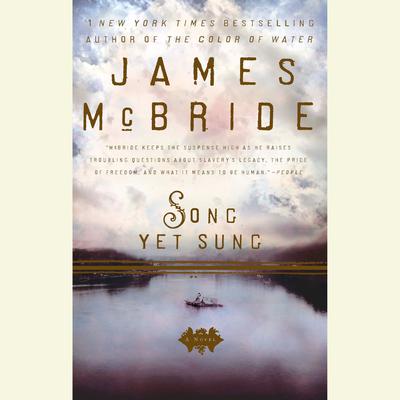 Song Yet Sung Audiobook, by James McBride