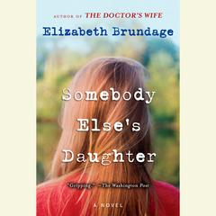 Somebody Else's Daughter Audiobook, by Elizabeth Brundage