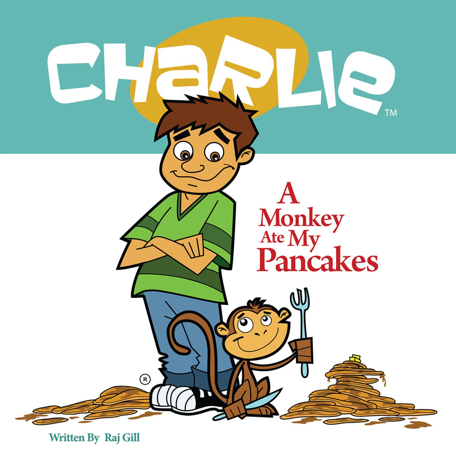 A Monkey Ate My Pancakes Audiobook, by Raj Gill