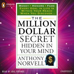 The Million Dollar Secret Hidden in Your Mind: Money Honors Fame Audiobook, by Anthony Norvell