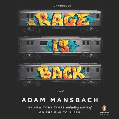Rage Is Back: A Novel Audiobook, by Adam Mansbach