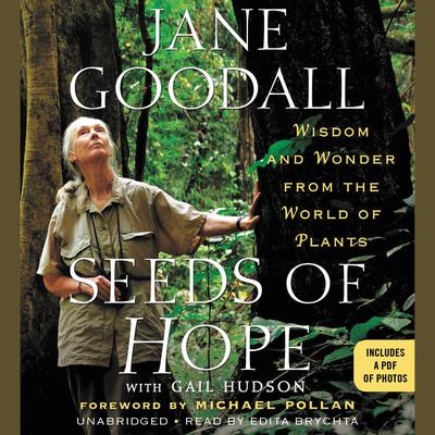 Seeds of Hope: Wisdom and Wonder from the World of Plants Audiobook, by Jane Goodall