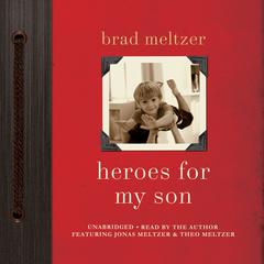 Heroes for My Son Audiobook, by Brad Meltzer