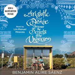 Aristotle and Dante Discover the Secrets of the Universe Audiobook, by Benjamin Alire Sáenz
