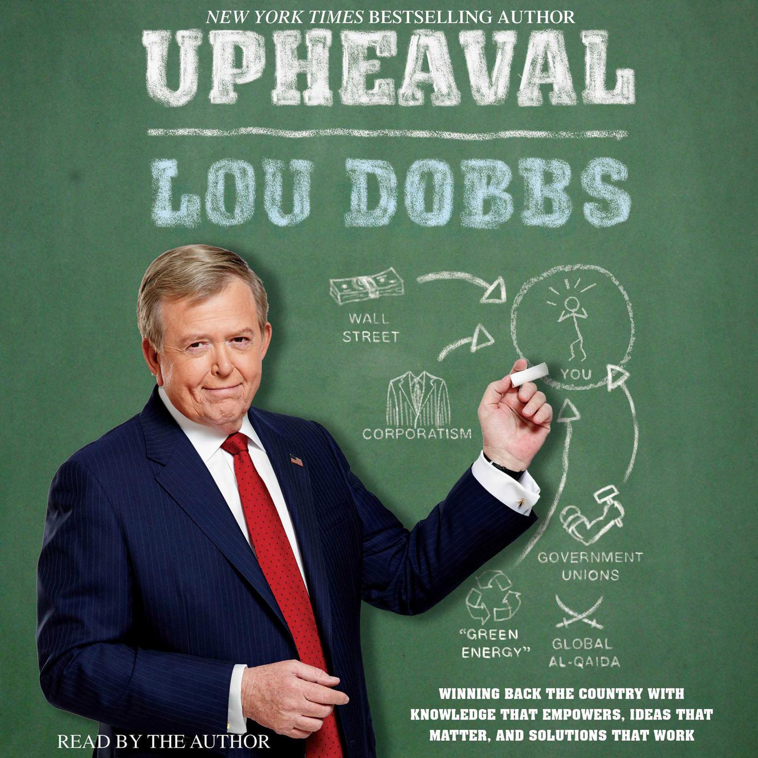 Upheaval: Winning Back the Country with Knowledge That Empowers, Ideas That Matter, Audiobook, by Lou Dobbs