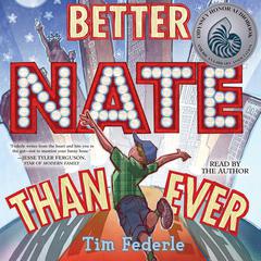 Better Nate Than Ever Audiobook, by Tim Federle