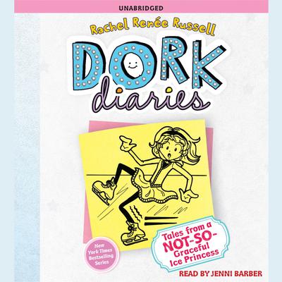 Dork Diaries 4: Tales from a Not-So-Graceful Ice Princess Audiobook, by Rachel Renée Russell