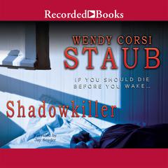 Shadowkiller Audiobook, by Wendy Corsi Staub
