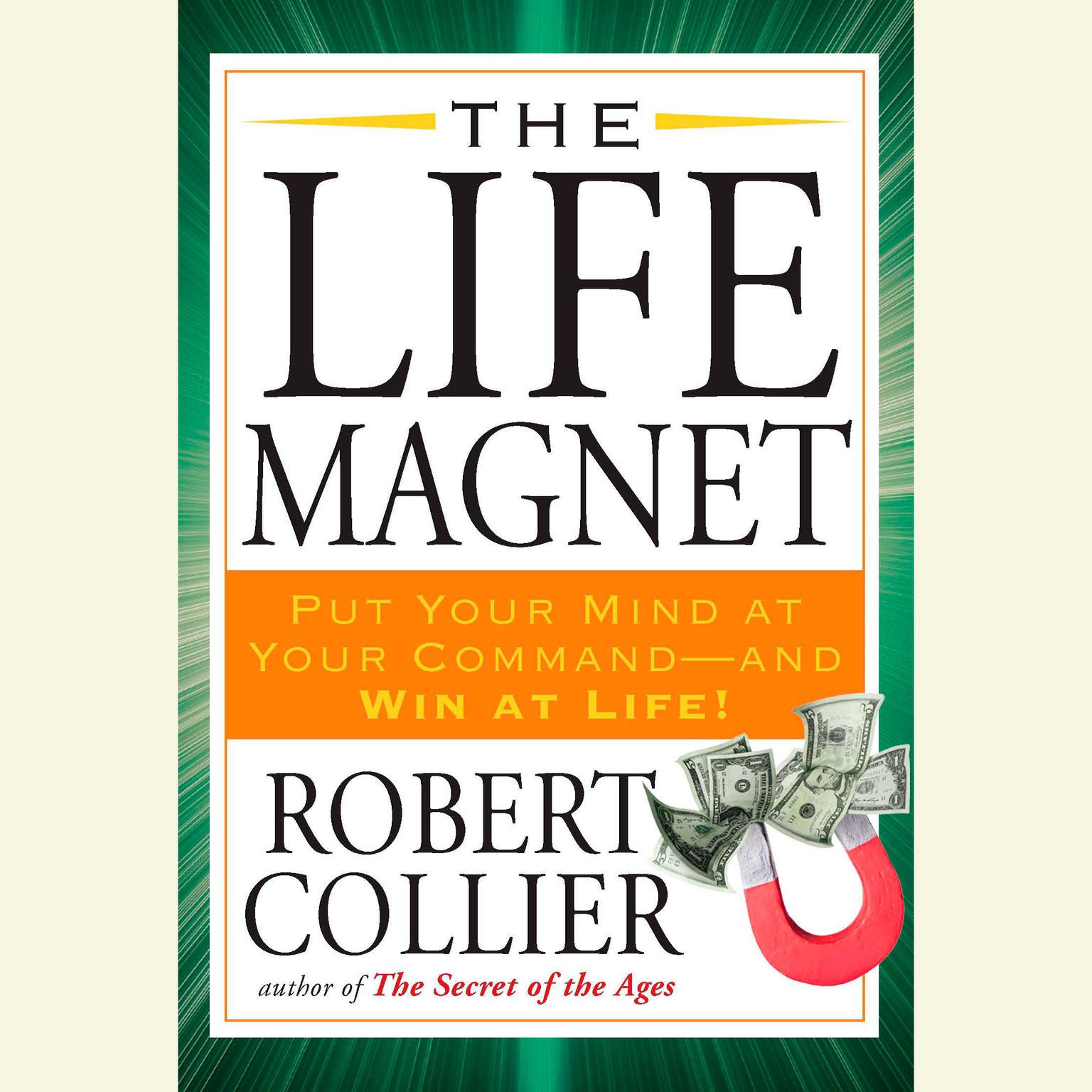 The Life Magnet (Abridged) Audiobook, by Robert Collier