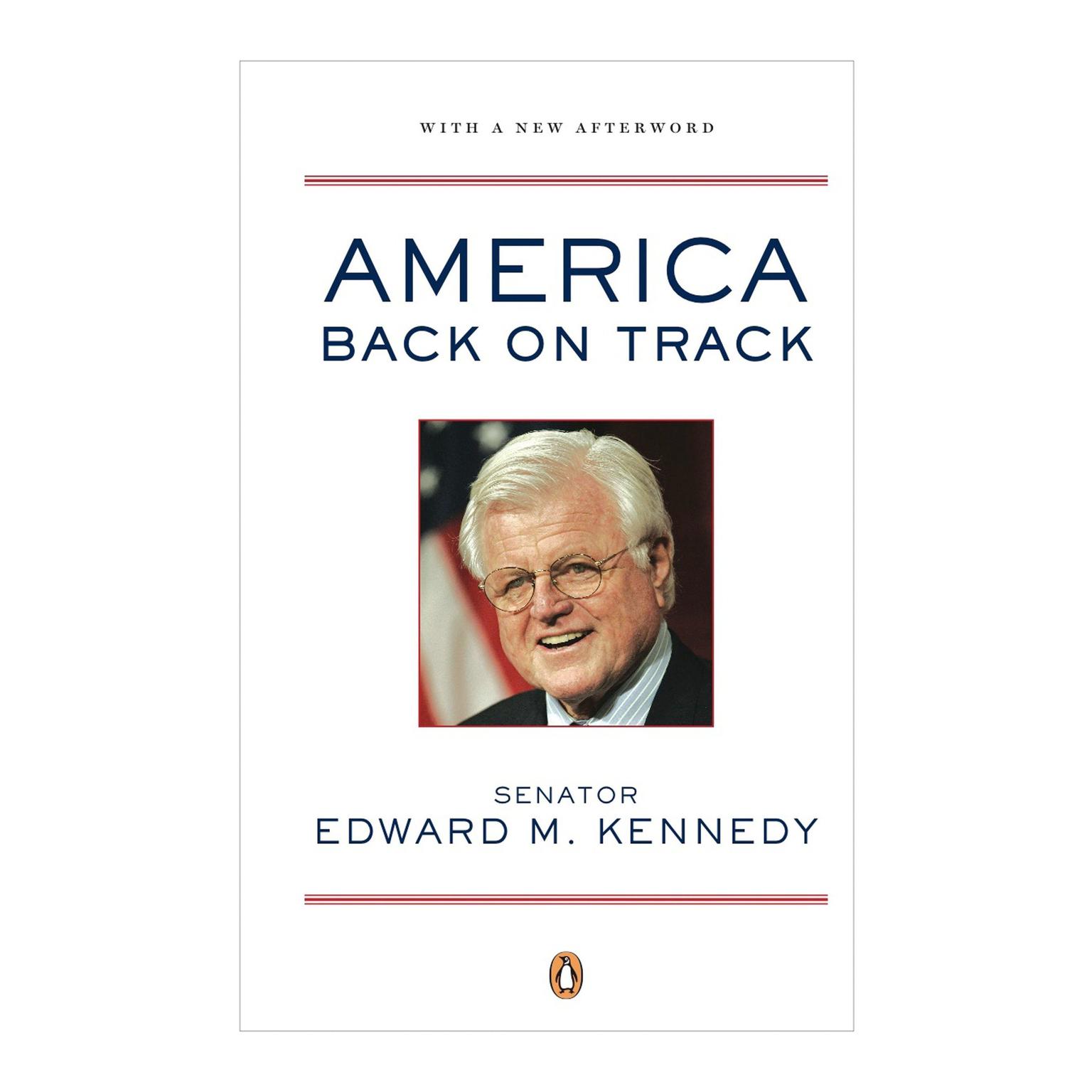 America Back on Track (Abridged) Audiobook, by Edward M. Kennedy