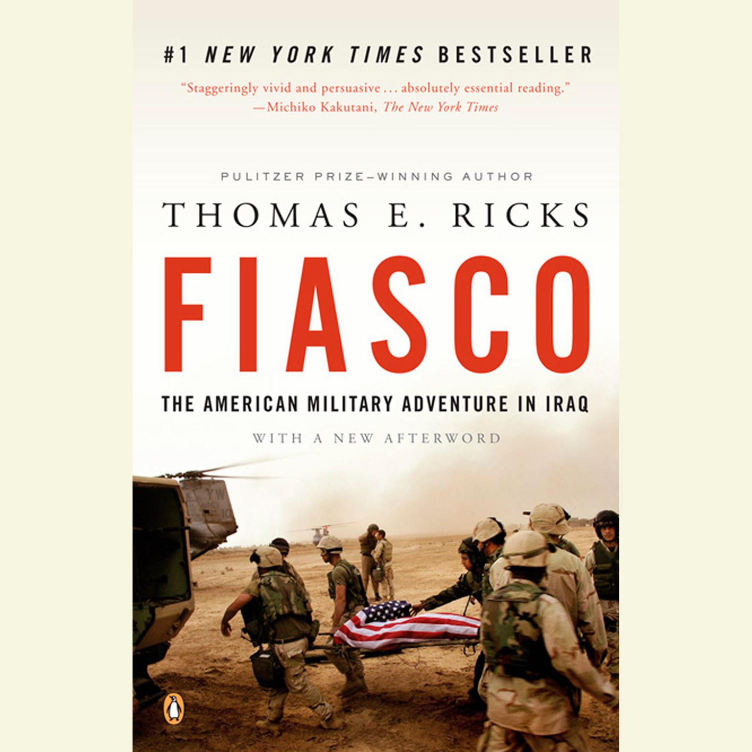 Fiasco (Abridged): The American Military Adventure in Iraq Audiobook, by Thomas E. Ricks