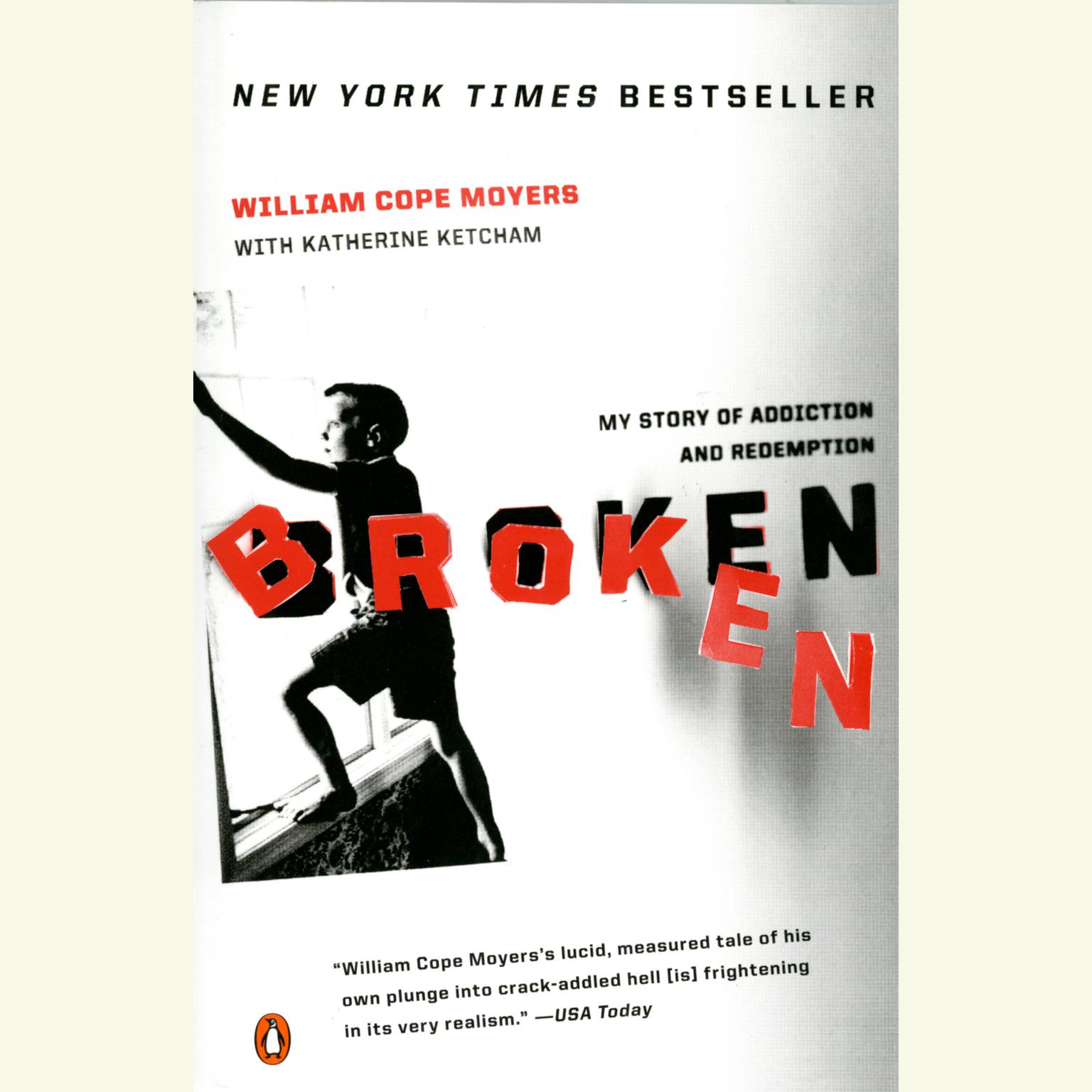 Broken: My Story of Addiction and Redemption Audiobook, by William Cope Moyers
