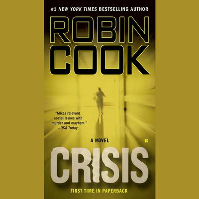 Crisis Audiobook, by Robin Cook