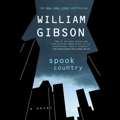 Spook Country Audiobook, by William Gibson