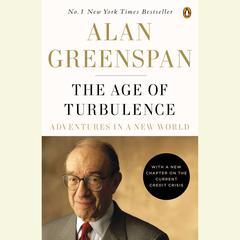 The Age of Turbulence: Adventures in a New World Audiobook, by Alan Greenspan