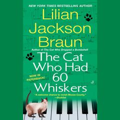 The Cat Who Had 60 Whiskers Audiobook, by Lilian Jackson Braun