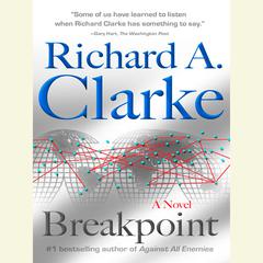Breakpoint Audiobook, by Richard A. Clarke