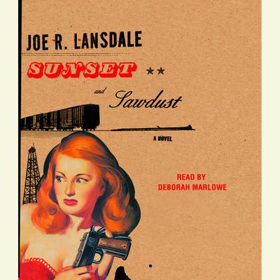 Sunset and Sawdust Audiobook, by Joe R. Lansdale