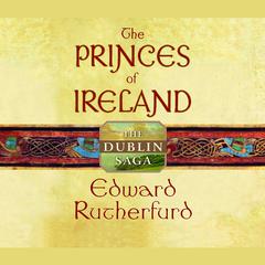 The Princes of Ireland: The Dublin Saga Audiobook, by Edward Rutherfurd