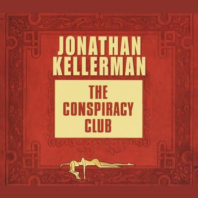 The Conspiracy Club Audiobook, by Jonathan Kellerman